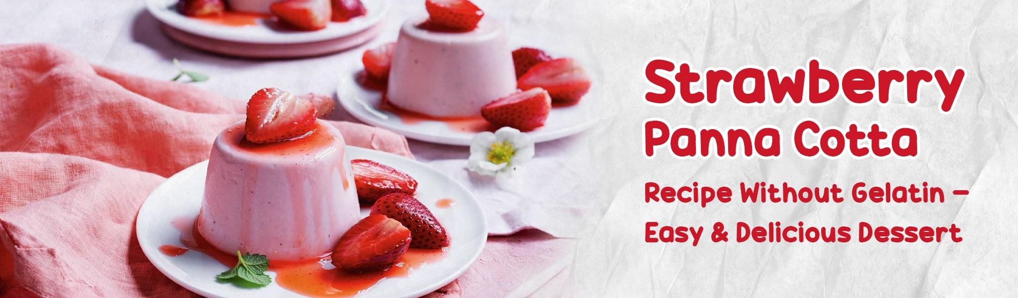 Strawberry Panna Cotta Recipe Without Gelatin - Easy & Delicious Dessert